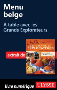 Title: Menu belge - À table avec les Grands Explorateurs, Author: Hélène Lecomte