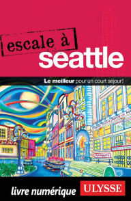 Title: Escale à Seattle, Author: Christian Roy