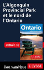 L'Algonquin Provincial Park et le nord de l'Ontario