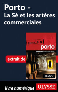 Title: Porto - La Sé et les artères commerciales, Author: Marc Rigole
