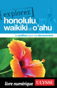 Title: Explorez Honolulu, Waikiki et O'ahu, Author: Ouvrage Collectif