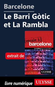 Title: Barcelone - Le Barri Gòtic et La Rambla, Author: Gabriel Anctil