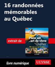 Title: 16 randonnées mémorables au Québec, Author: Thierry Ducharme