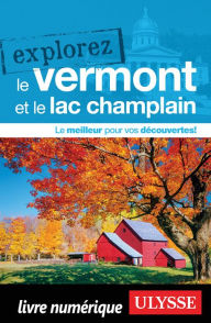 Title: Explorez le Vermont et le Lac Champlain, Author: Ouvrage Collectif
