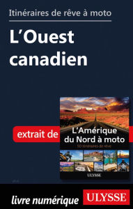 Title: Itinéraires de rêve à moto - L'Ouest canadien, Author: Ouvrage Collectif