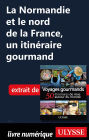 La Normandie et le nord de la France, un itinéraire gourmand