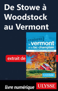 Title: De Stowe à Woodstock au Vermont, Author: Ouvrage Collectif