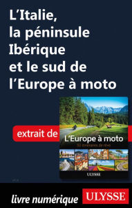 Title: L'Italie, la péninsule Ibérique et le sud de l'Europe à moto, Author: Ouvrage Collectif