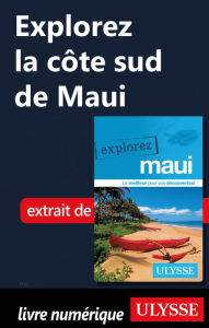 Title: Explorez La côte sud de Maui, Author: Ouvrage Collectif