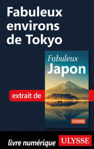 Title: Fabuleux environs de Tokyo, Author: Ouvrage Collectif