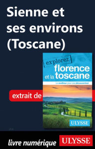 Title: Sienne et ses environs (Toscane), Author: Jennifer Doré Dallas