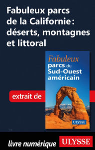 Title: Fabuleux parcs de Californie: déserts, montagnes, littoral, Author: Collectif Ulysse