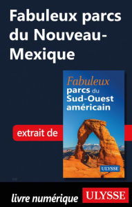 Title: Fabuleux parcs du Nouveau-Mexique, Author: Collectif Ulysse