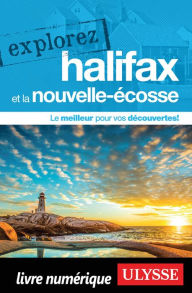 Title: Explorez Halifax et la Nouvelle-Écosse, Author: Benoit Prieur