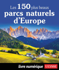 Title: Les 150 plus beaux parcs naturels d'Europe, Author: Collectif Ulysse