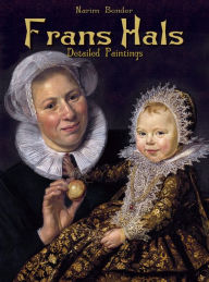 Title: Frans Hals: Detailed Paintings, Author: Narim Bender