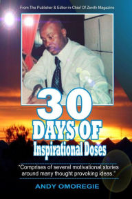 Title: 30 DAYS OF INSPIRATIONAL DOSES: With Andy Omoregie, Author: Andy Omoregie