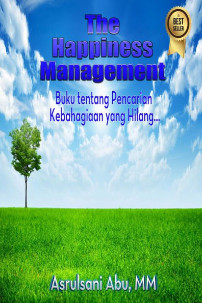 Buku The Happiness Management: Buku Panduan Sederhana tentang Manajemen Kebahagiaan Hidup