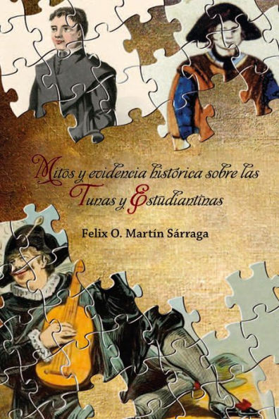 Mitos y evidencia histórica sobre las tunas y estudiantinas