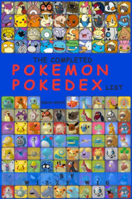 Title: The Complete Pokemon Pokedex List (English Version), Author: Wizzy Wig
