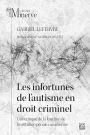 Les infortunes de l'autisme en droit criminel: Une critique de la fonction de l'institution pénale canadienne