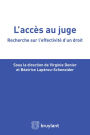 L'accès au juge: Recherche sur l'effectivité d'un droit