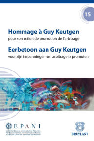 Title: Hommage à Guy Keutgen / Eerbetoon aan Guy Keutgen: Pour son action de promotion de l'arbitrage / Voor zijn inspanningen om arbitrage te promoten, Author: Michel Flamée