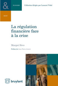 Title: La régulation financière face à la crise, Author: Margot Sève