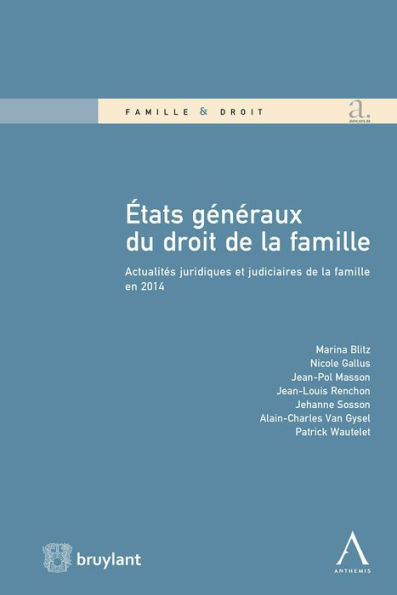 États Généraux du droit de la famille: Actualités juridiques et judiciaires de la famille en 2014