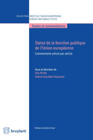 Title: Statut de la fonction publique de l'Union européenne: Commentaire article par article, Author: Valérie Giacobbo Peyronnel