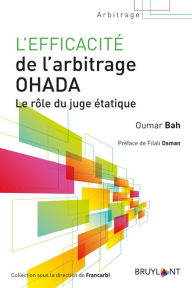 Title: L'efficacité de l'arbitrage OHADA: Le rôle du juge étatique, Author: Oumar Bah