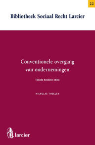 Title: Conventionele overgang van ondernemingen: Tweede herziene editie, Author: Nicholas Thoelen