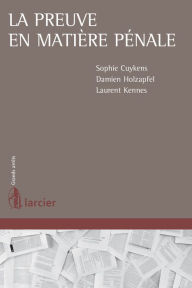 Title: La preuve en matière pénale, Author: Sophie Cuykens