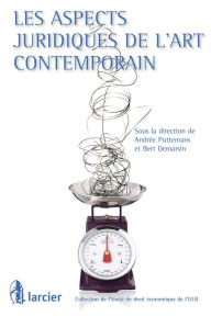 Title: Les aspects juridiques de l'art contemporain, Author: Bert Demarsin