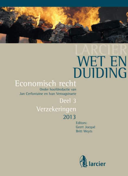 Wet en Duiding Verzekeringen: Reeks Economisch recht - 3