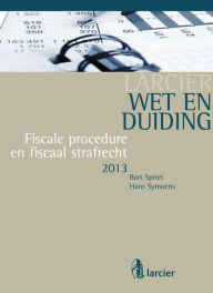 Title: Wet & Duiding Fiscale procedure en fiscaal strafrecht, Author: Bart Spriet
