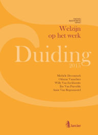 Title: Duiding Welzijn op het werk - Publieke en private sector: Tweede bijgewerkte editie, Author: Michèle Deconynck
