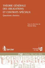 Title: Théorie générale des obligations et contrats spéciaux: Questions choisies, Author: Patrick Wéry