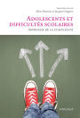 Adolescents et difficultés scolaires: Approche de la complexité