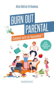 Title: Burn out parental: Comment sortir de l'épuisement ?, Author: Aline Nativel Id Hammou