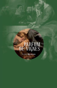 Title: Parfum de vignes, Author: André Querton