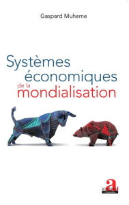 Title: Systèmes économiques de la mondialisation, Author: Gaspard Muheme