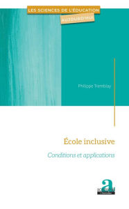 Title: École inclusive: Conditions et applications, Author: Philippe Tremblay