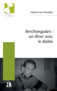 Title: Berchtesgaden : un dîner avec le diable, Author: Maurits Van Overbeke