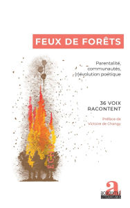 Title: Feux de forÃ¯Â¿Â½ts: ParentalitÃ¯Â¿Â½, communautÃ¯Â¿Â½s, (r)Ã¯Â¿Â½volution poÃ¯Â¿Â½tique, Author: Collectif Feux de ForÃÂÂts