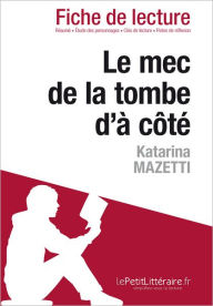 Title: Le mec de la tombe d'à côté de Katarina Mazetti (Fiche de lecture), Author: lePetitLitteraire.fr