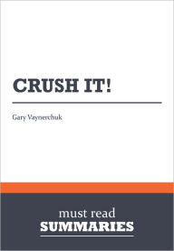 Summary: Crush it! - Gary Vaynerchuk
