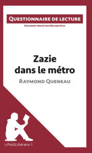 Title: Zazie dans le métro de Raymond Queneau: Questionnaire de lecture, Author: lePetitLitteraire