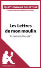 Les Lettres de mon moulin d'Alphonse Daudet: Questionnaire de lecture