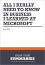 Summary: All I Really Need to Know in Business I learned at Microsoft - Julie Bick
